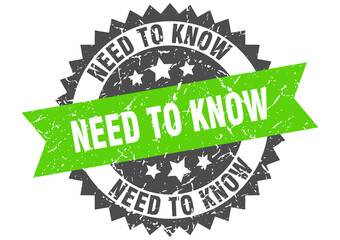 need to know stamp. grunge round sign with ribbon