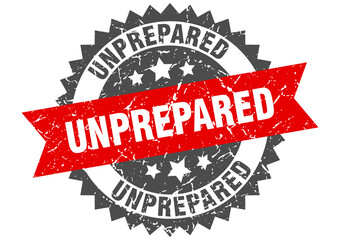 unprepared stamp. grunge round sign with ribbon