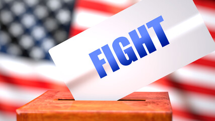 Fototapeta na wymiar Fight and American elections, symbolized as ballot box with American flag in the background and a phrase Fight on a ballot to show that Fight is related to the elections, 3d illustration