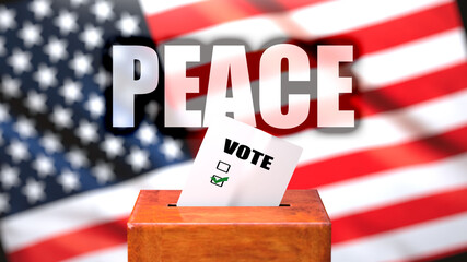 Peace and voting in the USA, pictured as ballot box with American flag in the background and a phrase Peace to symbolize that Peace is related to the elections, 3d illustration