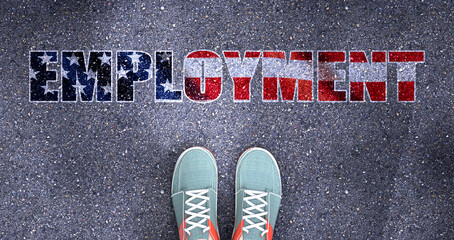 Employment and politics in the USA, symbolized as a person standing in front of the phrase Employment  Employment is related to politics and each person's choice, 3d illustration