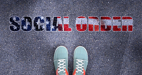 Social order and politics in the USA, symbolized as a person standing in front of the phrase Social order  Social order is related to politics and each person's choice, 3d illustration