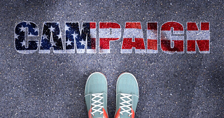 Campaign and politics in the USA, symbolized as a person standing in front of the phrase Campaign  Campaign is related to politics and each person's choice, 3d illustration