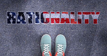 Rationality and politics in the USA, symbolized as a person standing in front of the phrase Rationality  Rationality is related to politics and each person's choice, 3d illustration
