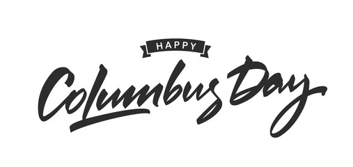 Vector Lettering of Happy Columbus Day white background. Typography design.