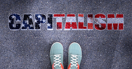 Capitalism and politics in the USA, symbolized as a person standing in front of the phrase Capitalism  Capitalism is related to politics and each person's choice, 3d illustration