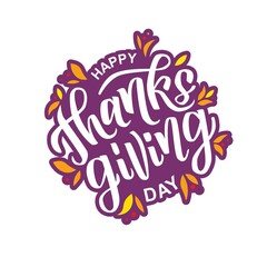 Happy Thanksgiving hand lettering text. Typography for card, invitation and banner template. Greeting card for Thanksgiving day celebration. Vector illustration.