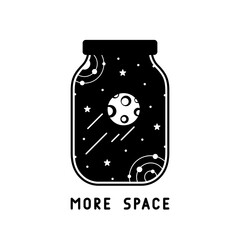 Flying meteorite, stars, planets in glass jar. Graphic black illustration. More space lettering. T shirt print, stamp, card. Minimalistic design of galaxy, cosmos. Outline silhouette isolated vector