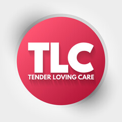 TLC - Tender Loving Care acronym, concept background