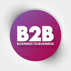 B2B - Business To Business acronym, concept background