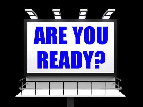 Are You Ready Sign Refers to Waiting and Being Prepared