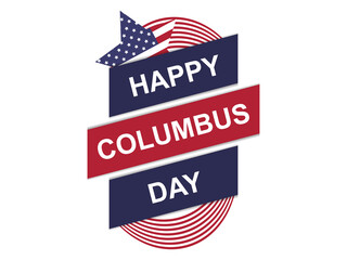 Happy Columbus Day. Discoverer of America. Sailing ship and the national flag of the united states. Design greeting card. Vector illustration