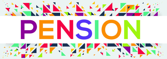 Fototapeta premium creative colorful (pension) text design, written in English language, vector illustration.