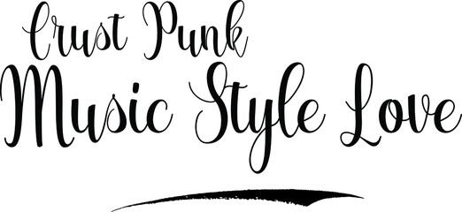 Crust Punk Music Style Love Calligraphy Black Color Text 
on White Background