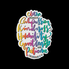 Printable Scripture Lettering On Black Background.  Clothe Yourself with Compassion, Kindness, Humility. Colossians Scripture. Modern Calligraphy. Handwritten Inspirational Motivational Quote