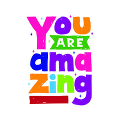 A beautiful colorful posters which use great typography, with Inspirational Quote, you are amazing