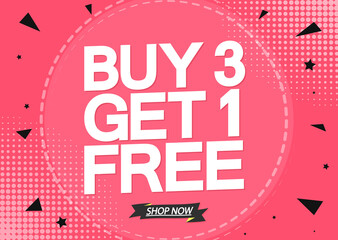 Buy 3 Get 1 Free, Sale poster design template, vector illustration