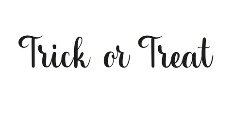 Trick or treat handwritten phrase. Black vector text on white background. Modern brush calligraphy style