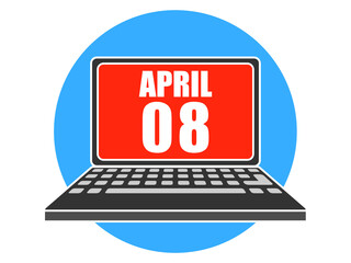 april 8th. Day 8 of month, Laptop with date on screen spring month, day of the year concept