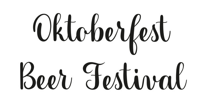 Oktoberfest Beer Festival handwritten phrase. Black vector text on white background. Modern brush calligraphy style