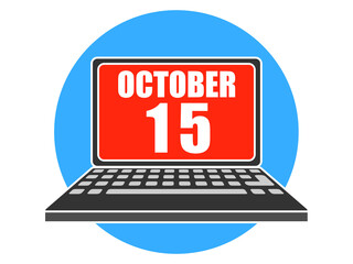 october 15th. Day 15 of month, Laptop with date on screen autumn month, day of the year concept