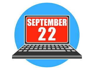 september 22nd. Day 22 of month, Laptop with date on screen autumn month, day of the year concept