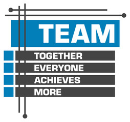 TEAM - Together Everyone Achieves More Blue Grey Boxes Top Bottom Squares 
