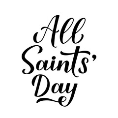 All Saints Day calligraphy hand lettering isolated on white. Vector template for typography poster, card, banner, flyer, sticker, etc.