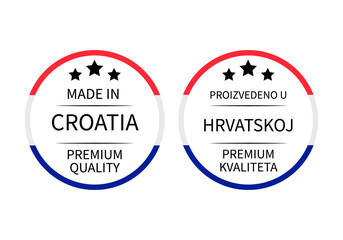 Made in Croatia round labels in English and in Croatian languages. Quality mark vector icon. Perfect for logo design, tags, badges, stickers, emblem, product packaging, etc