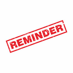 Abstract Red Grungy Reminder Rubber Stamp Sign Illustration Vector, Reminder Text Seal, Mark, Label Design Template