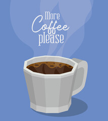 more coffee please with mug vector design