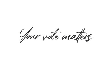 Your vote matters lettering style text design. USA 2020 presidential election.