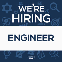 creative text Design (we are hiring  Engineer),written in English language, vector illustration.