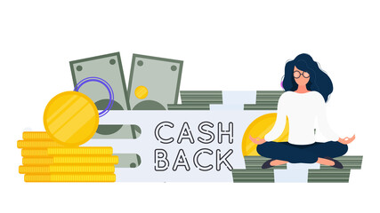 A girl in a lotus position sits on a mountain of gold coins.  Cashback lettering. Golden coins. Composition on the theme of money back and cashback. Vector.