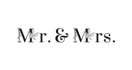 Lettering of Mr. and Mrs. Inscription for Greeting card design. For wedding templates with letters decorated with peonies flowers and leaves. Floral design. Black and white colors. - 384100154