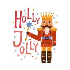 Christmas card with nutcracker, snowflakes and Holly Jolly inscription. Holiday greeting card with festive toy in crown. Vector flat cartoon illustration isolated on white