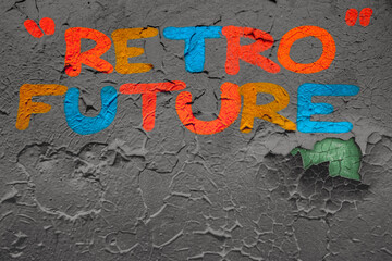 Retro future conceptual painting on an old peeling paint background.