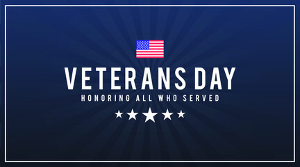 Veterans day honoring all who served modern banner, sign, design concept, cover, greeting card with white text and american flag and 5 military stars on a dark navy background. 