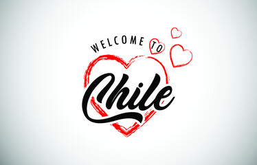 Chile Welcome To Message with Handwritten Font in Beautiful Red Hearts Vector Illustration.