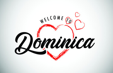 Fototapeta na wymiar Dominica Welcome To Message with Handwritten Font in Beautiful Red Hearts Vector Illustration.