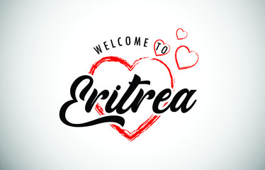 Eritrea Welcome To Message with Handwritten Font in Beautiful Red Hearts Vector Illustration.
