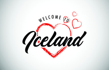 Iceland Welcome To Message with Handwritten Font in Beautiful Red Hearts Vector Illustration.