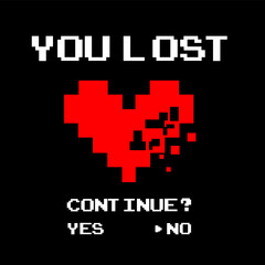 You Lost | Pixel Heart 