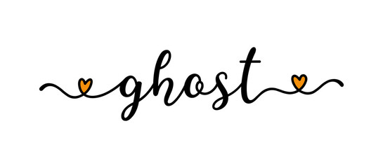 Hand sketched GHOST word as banner. Lettering for poster, label, sticker, flyer, header, card, advertisement, announcement..