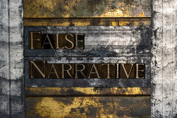 False Narrative text message on textured grunge copper and vintage gold background