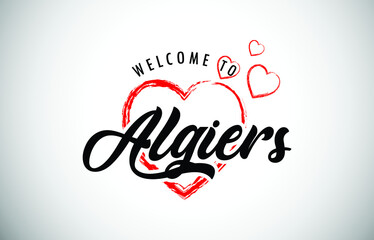 Algiers Welcome To Message with Handwritten Font in Beautiful Red Hearts Vector Illustration.