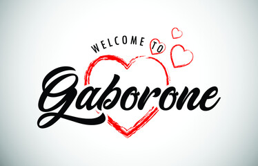 Fototapeta na wymiar Gaborone Welcome To Message with Handwritten Font in Beautiful Red Hearts Vector Illustration.