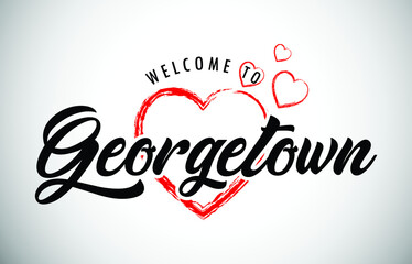 Georgetown Welcome To Message with Handwritten Font in Beautiful Red Hearts Vector Illustration.