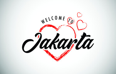 Jakarta Welcome To Message with Handwritten Font in Beautiful Red Hearts Vector Illustration.