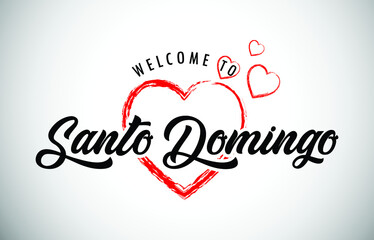 Santo Domingo Welcome To Message with Handwritten Font in Beautiful Red Hearts Vector Illustration.